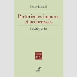 Parturientes impures et pecheresse levitique 12