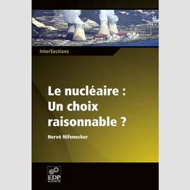 Le nucléaire: un choix raisonnable?