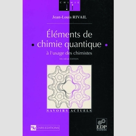 Éléments de chimie quantique à l'usage des chimistes (2e édition)