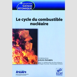 Le cycle du combustible nucléaire