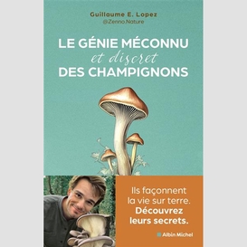 Genie meconnu et discret des champignons