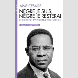 Negre je suis negre je resterai