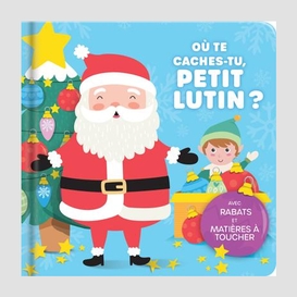 Ou te caches-tu petit lutin