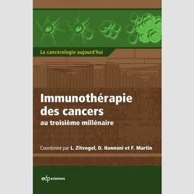 Immunothérapie des cancers au troisième millénaire