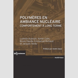 Polymères en ambiance nucléaire: comportement à long terme