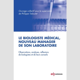 Le biologiste médical, nouveau manager de son laboratoire