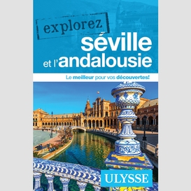 Explorez séville et l'andalousie