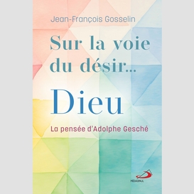 Sur la voie du désir... dieu