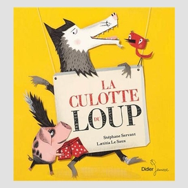 Culotte du loup (la)