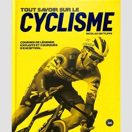 Tout savoir sur le cyclisme