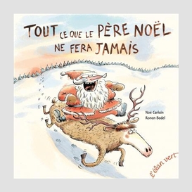 Tout ce que le pere noel ne fera jamais