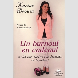 Un burnout en cadeau!