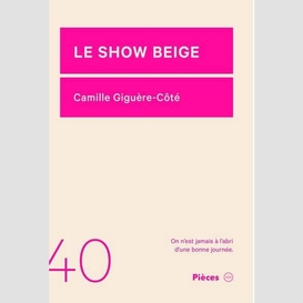 Le show beige