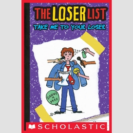 Take me to your loser (the loser list #4)