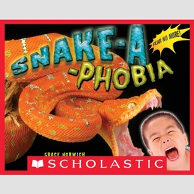 Snake-a-phobia