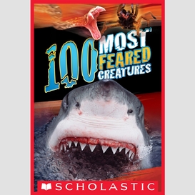 100 most feared creatures on the planet