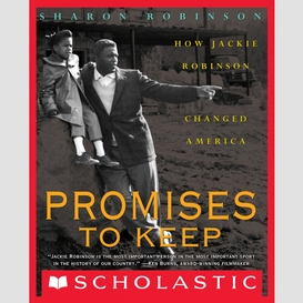 Promises to keep: how jackie robinson changed america