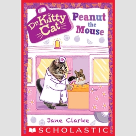 Peanut the mouse (dr. kittycat #8)