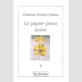 Papier peint jaune (le)