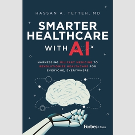 Smarter healthcare with ai