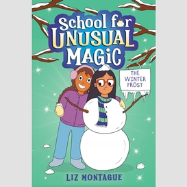 The winter frost (school for unusual magic #2)