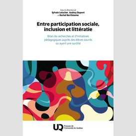 Entre participation sociale, inclusion et littératie