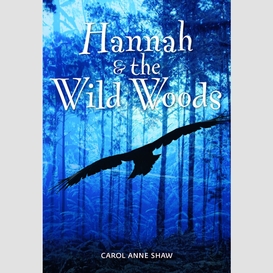 Hannah and the wild woods