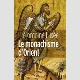 Le monachisme d'orient