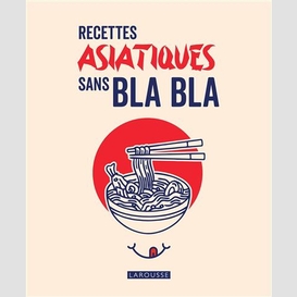 Recettes asiatiques sans bla bla