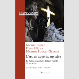 L'art un appel au mystere - la lettre aux artistesde jean-paul ii, 20 ans apres