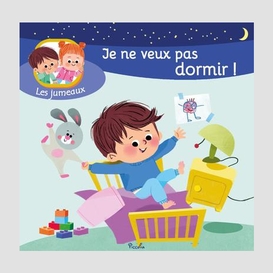 Je ne veux pas dormir