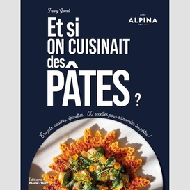 Et si on cuisinait des pates