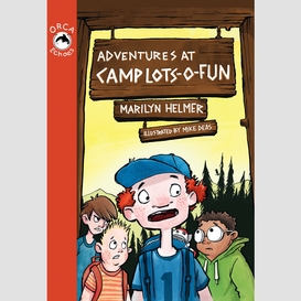 Adventures at camp lots-o-fun