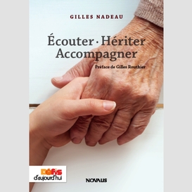 Écouter. hériter. accompagner