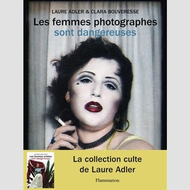 Femmes photographes sont dangereuses