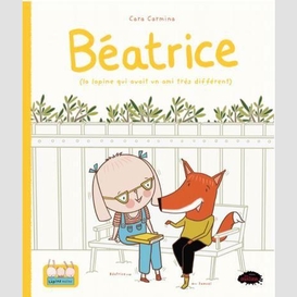 Beatrice la lapine qui avait un ami tres