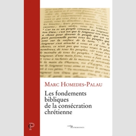 Les fondements bibliques de la consecration chretienne