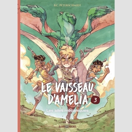 Le vaisseau d'amélia - tome 3