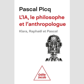 L' ia, le philosophe et l'anthropologue