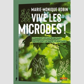 Vive les microbes