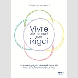 Vivre pleinement son ikigai