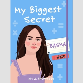 My biggest secret - basma