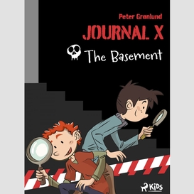 Journal x - the basement