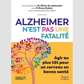 Alzheimer n'est pas une fatalite