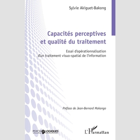 Capacités perceptives et qualité du traitement