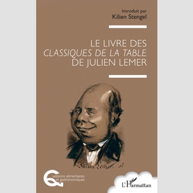 Le livre des classiques de la table de julien lemer