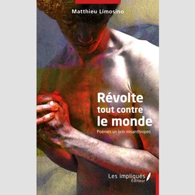 Révolte tout contre le monde