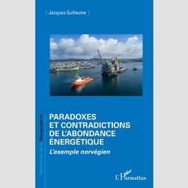 Paradoxes et contradictions de l'abondance énergétique