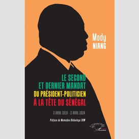 Le second et dernier mandat du président-politicien à la tête du sénégal