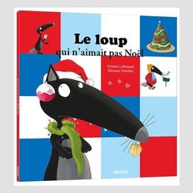 Loup qui n'aima?it pas noel (le)